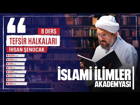 Tefsir 88/1 - Ğâşiye Sûresi (1-26) - İhsan Şenocak