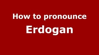 How to pronounce Erdogan