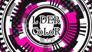 L DERCoLoR - 十六夜 demo