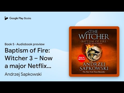 Baptism of Fire: Witcher 3 – Now a major… Book 5 by Andrzej Sapkowski · Audiobook preview