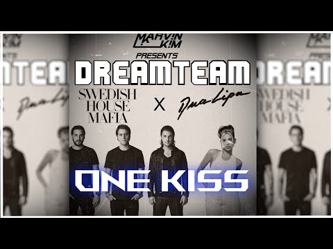 Swedish House Mafia X Dua Lipa - ONE Kiss (Marv!n K!m DREAMTEAM Mashup) [MUSIC VIDEO]
