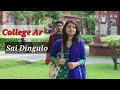 College Ar Sai Din Gulo | Sriti Sriti Roya Jai | College Memorable Song