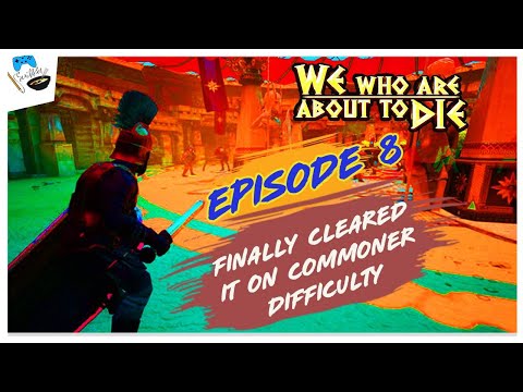 We who are about to die episode 8 finally cleared the game on commoner difficulty