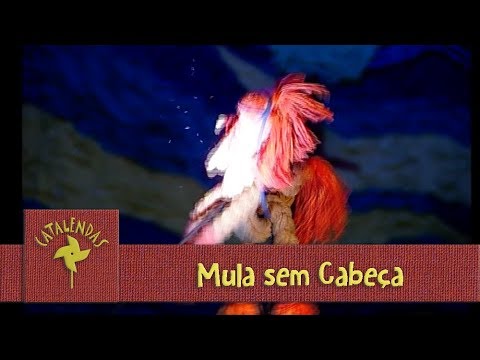 Mula sem cabeça |  PROGRAMA CATALENDAS