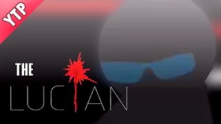 The Lucian (YTP)