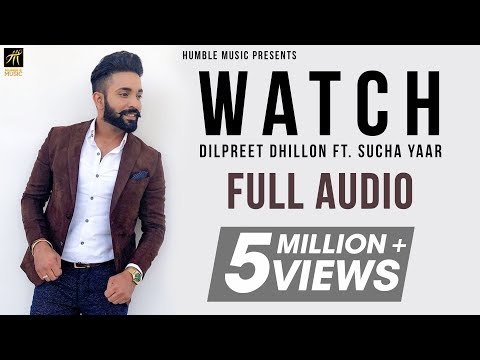 Watch (Full Audio) | Dilpreet Dhillon ft.Sucha Yaar | Ranjha Yaar | Humble Music