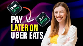 How to pay later on Uber Eats (Best Method)