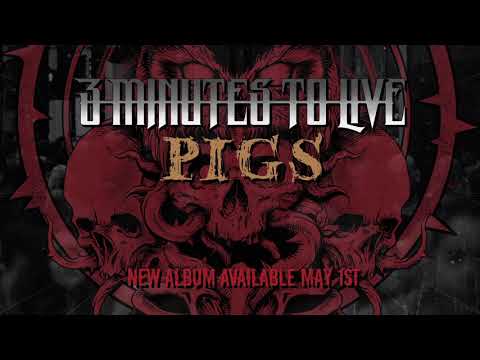 3 MINUTES TO LIVE - Pigs (OFFICIAL TRACK)