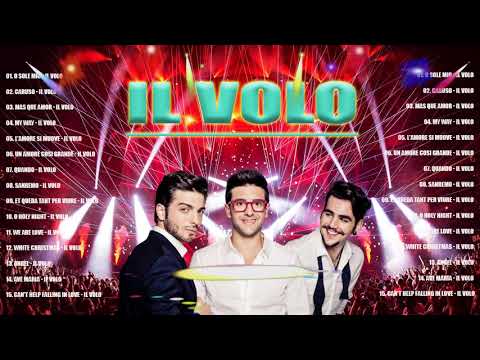 IL Meglio Di IL Volo - La playlist video di IL Volo - Le migliori canzoni di IL Volo