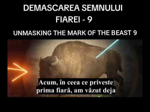 UNMASKING THE MARK OF THE BEAST 9 ---- DEMASCAREA SEMNULUI FIAREI 9