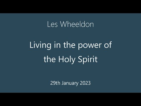 Les Wheeldon - Living in the power of the Holy Spirit