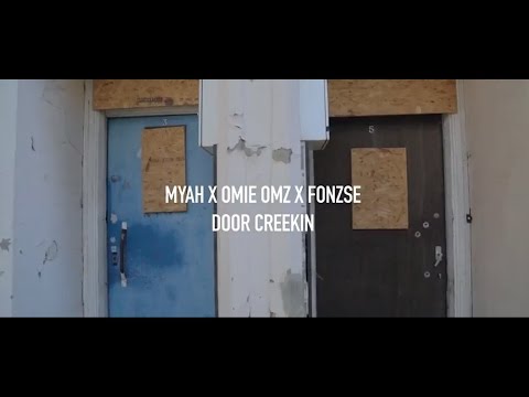 Myah x Omie Omz x Fonzse (CBF) - Door Creekin (Music Video)