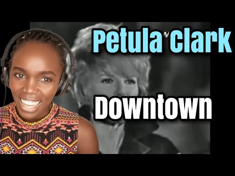My Oh My, What A Voice! Petula Clark - Downtown | REACTION