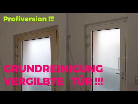 Grundreinigung  vergilbte Kunststofftür