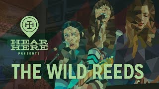 Hear Here Presents: The Wild Reeds