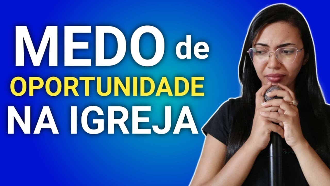 COMO PERDER A TIMIDEZ NA IGREJA? MEDO DE OPORTUNIDADE, MEDO DE CANTAR E PREGAR! Perca a TIMIDEZ HOJE