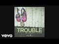 Maejor - Trouble (Audio) ft. J. Cole