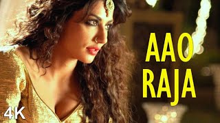 Aao Raja  |  4K Video  | Chitrangada Singh | Neha Kakkar | Yo Yo Honey Singh | 🎧 HD Audio