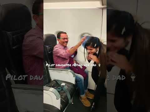 Pilot Daughter flying her dad 👩🏻‍✈️ ✈️ #reels  #shorts #shortvideo #reelsinstagram