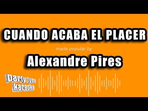 Alexandre Pires - Cuando Acaba El Placer (Versión Karaoke)