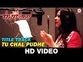 Sangharsh Yatra Title Track Tu Chal Pudhe Amruta Fadnavis Sharad Kelkar Shrirang Urhekar