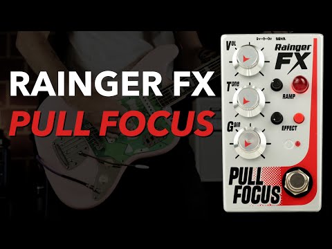 Rainger FX: Pull Focus // Distortion, Sustainer, With Reverb & Chorus