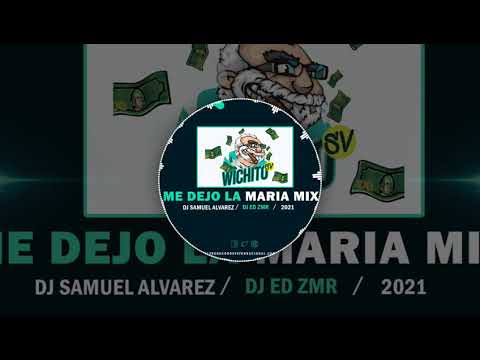 Me Dejo La Maria Mix  2021 Wichito Sv  Dj Samuel  Ft Dj Ed  De Zona Music Records  Poder Latino