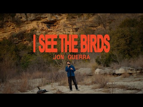 Jon Guerra - I See the Birds [Official Video]