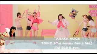 TANAKA ALICE - TOKIO (California Gurls Mix) - DJ SGR Blend