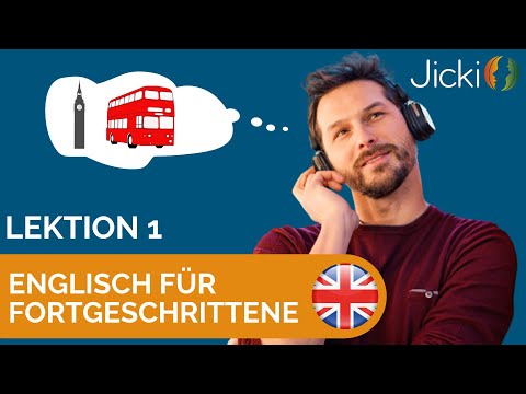 🇬🇧 Englisch lernen für Fortgeschrittene (Lektion 1) - Jicki