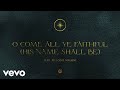 O Come All Ye Faithful (His Name Shall Be) [Audio] ft. Melodie Malone