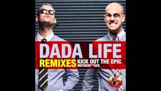 Dada Life - Kick Out The Epic Motherfucker (Otto Knows Remix)