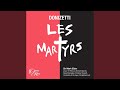 Les Martyrs, Act 3: 