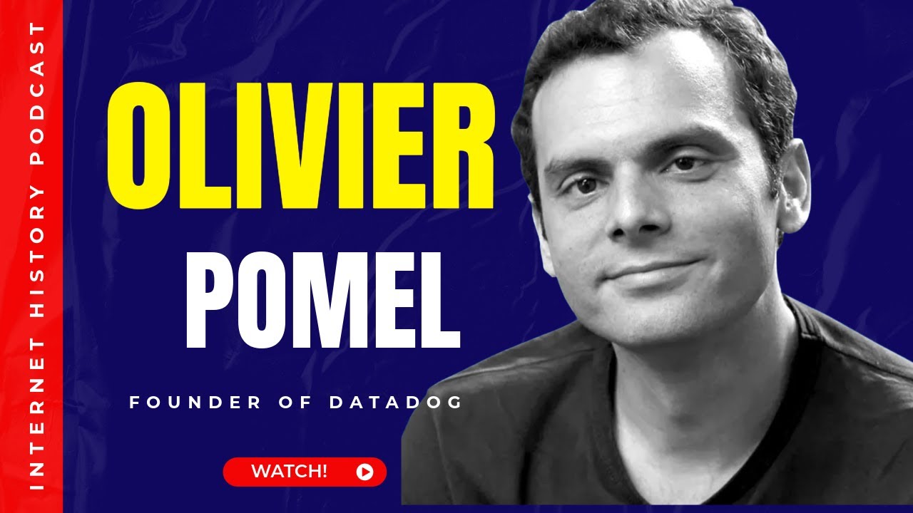 Internet History Podcast | The History Of Datadog, With Founder, Olivier Pomel