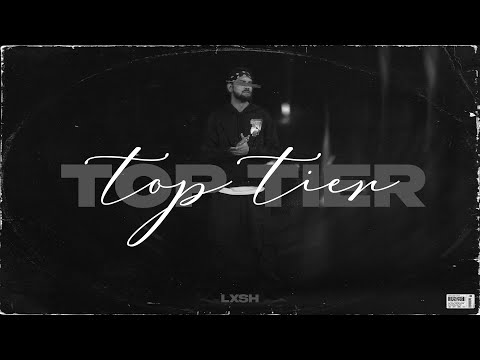 LXSH - Top Tier (One Take Video)