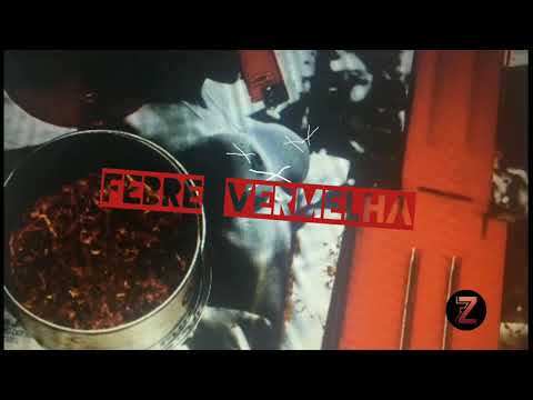 ZEKA - FEbre Vermelha (Prod. KILU aka DELLAFYAH)