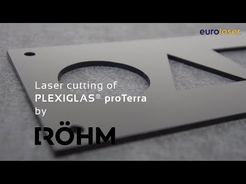 Laser cutting of PLEXIGLAS® proTerra - Recycled acrylic by Röhm