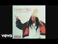 Charly Bell - T'as rien compris (audio) 