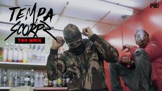 P110 - Tempa Ft. Scorpz - Two Much [Music Video]