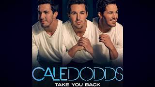 Cale Dodds - &quot;Take You Back&quot; (Audio Video)