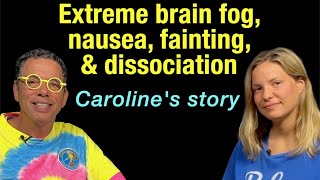 Resolving extreme nausea, brain fog, and dissociation due to neck instability- Caroline's story