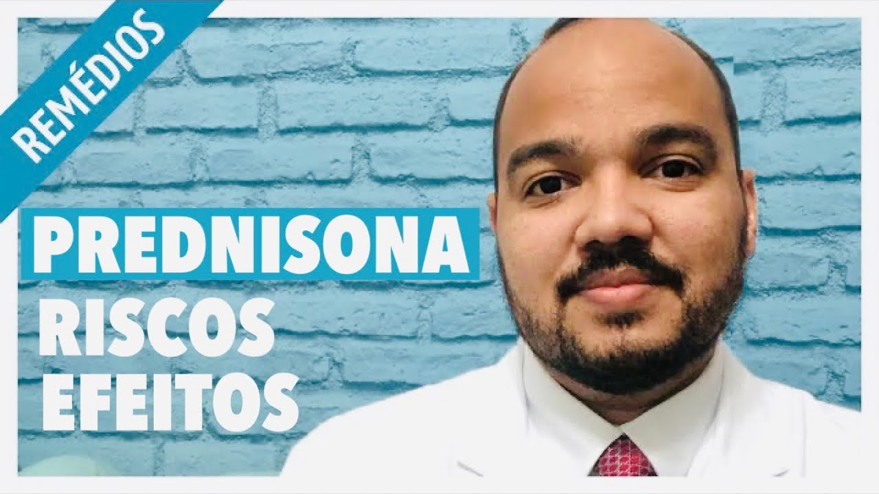 PREDNISONA - Quais os riscos e efeitos colaterais?