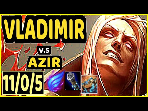 NAME (VLADIMIR) vs AZIR - 11/0/5 KDA MID CHALLENGER GAMEPLAY - BR
