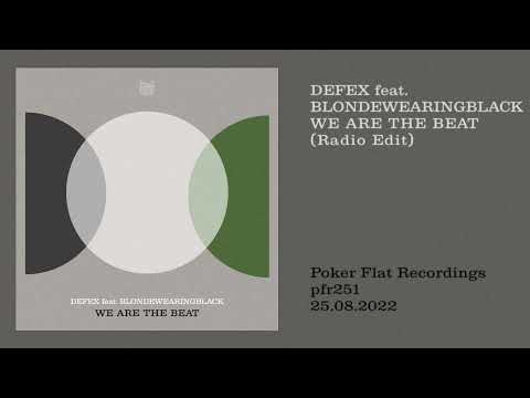 DEFEX feat. BLONDEWEARINGBLACK: We Are The Beat (Radio Edit)