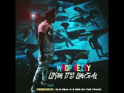 Wnc WhopBezzy - Likes it’s Legal(prod by Djbreal&Qredondatrack)
