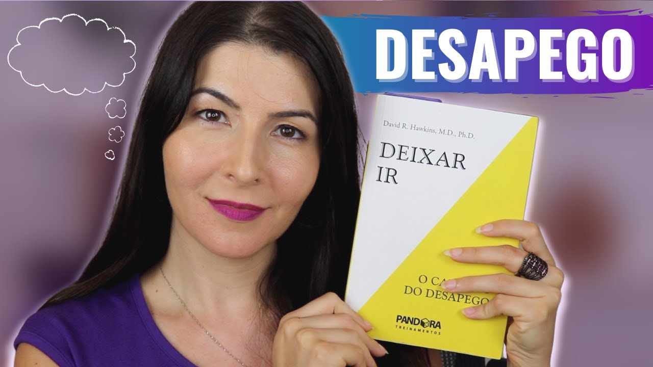 Como deixar ir ? O caminho do desapego !