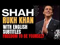 Learn English Freedom To Be Yourself Shahrukh Khan English Subtitles Digital X