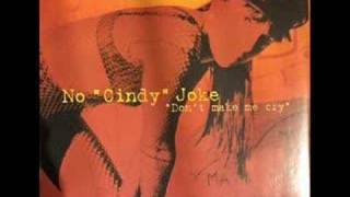 Don't make me cry - No ''Cindy'' Joke