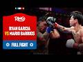 DOMINANCE Ryan Garcia Vs Mario Barrios FULL FIGHT