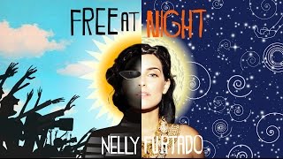 Nelly Furtado - Free at Night - A DJ Earworm Mashup